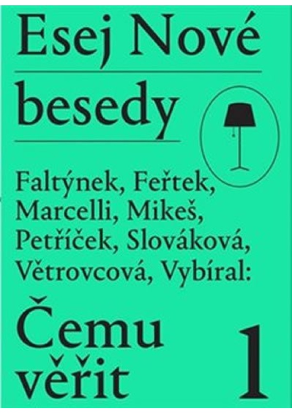 Esej Nové besedy - Čemu věřit?