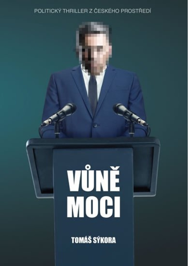 Levně Vůně moci - Politický thriller z českého prostředí