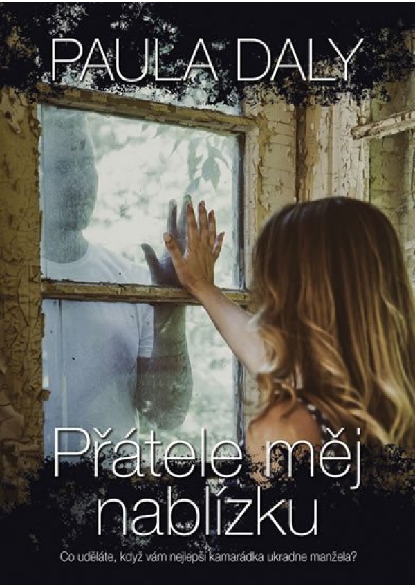 Levně Přátele měj nablízku