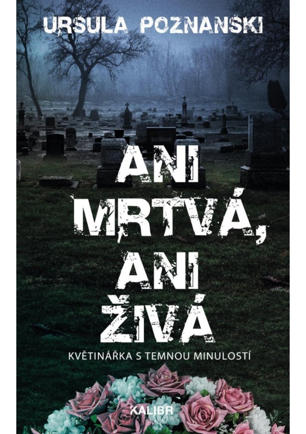 Levně Ani mrtvá, ani živá