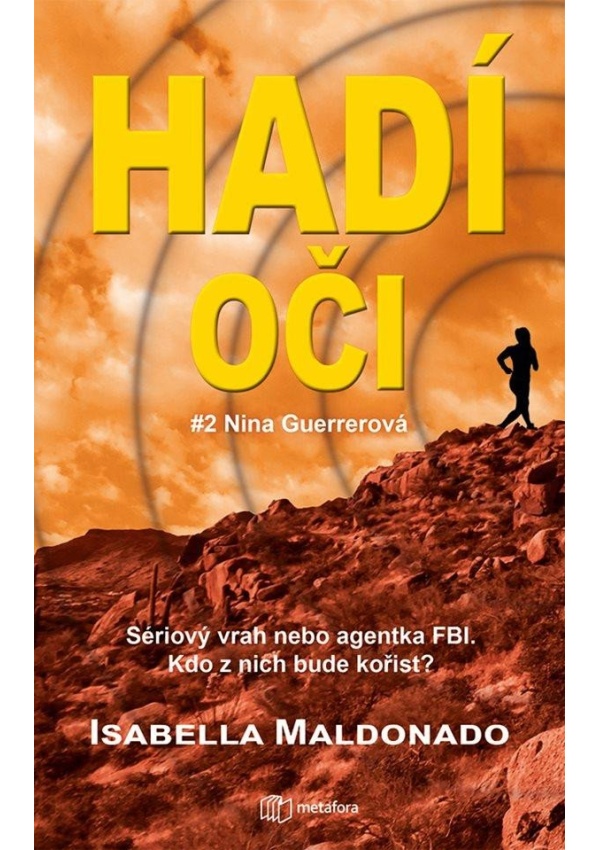 Levně Hadí oči - Další sériový vrah. Nina Guerrerová je opět v ohrožení. Má obětovat život pro ty, na nichž jí záleží?
