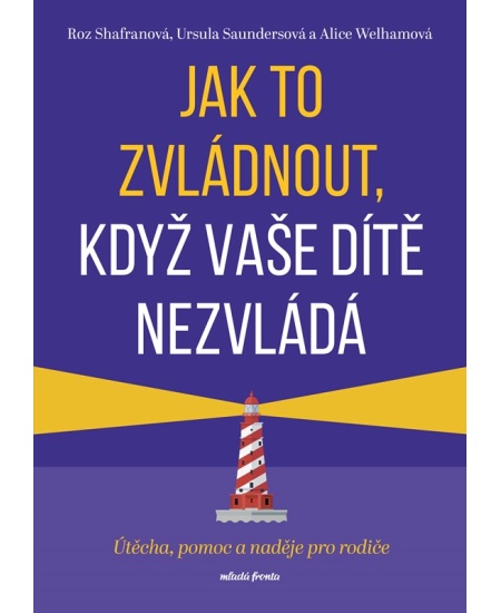 Levně Jak to zvládnout, když vaše dítě nezvládá