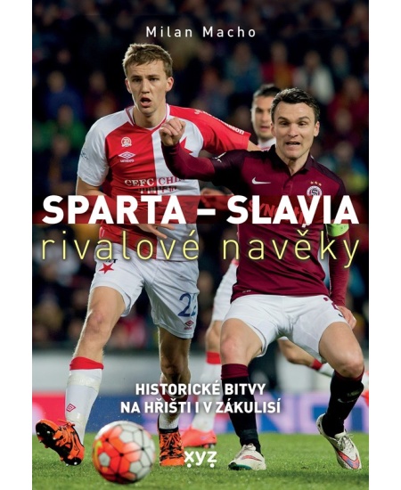 Levně Sparta - Slavia: rivalové navěky