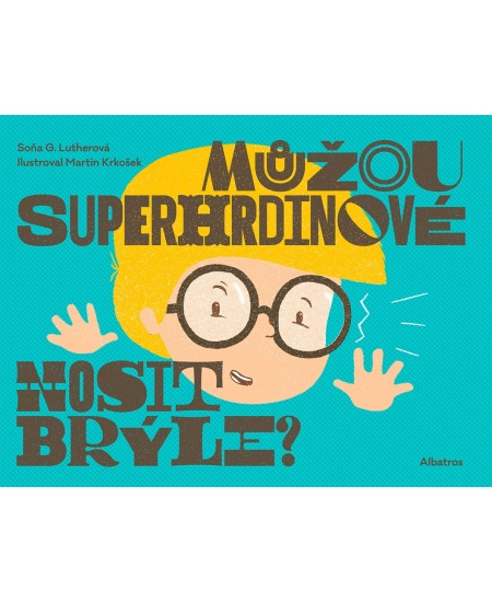 Levně Můžou superhrdinové nosit brýle?
