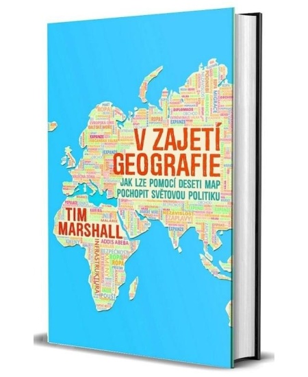 Levně V zajetí geografie - Jak lze pomocí deseti map pochopit světovou politiku