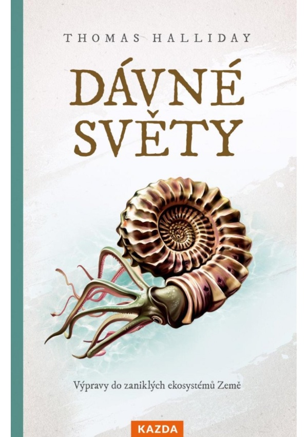 Levně Dávné světy - Výpravy do zaniklých ekosystémů Země