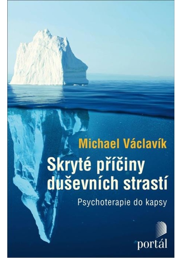 Skryté příčiny duševních strastí - Psychoterapie do kapsy