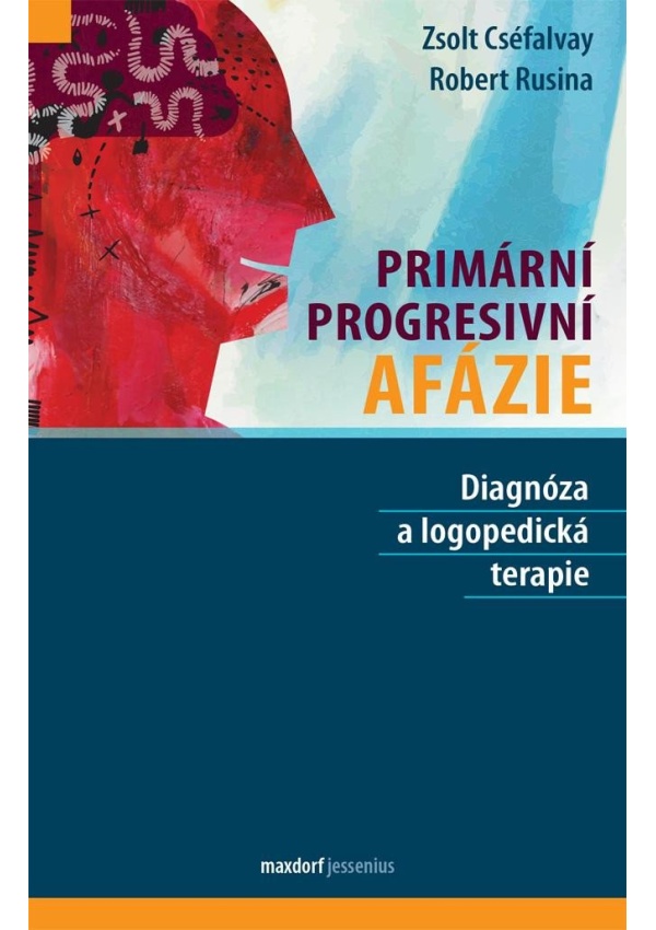 Primární progresivní afázie - Diagnóza a logopedická terapie