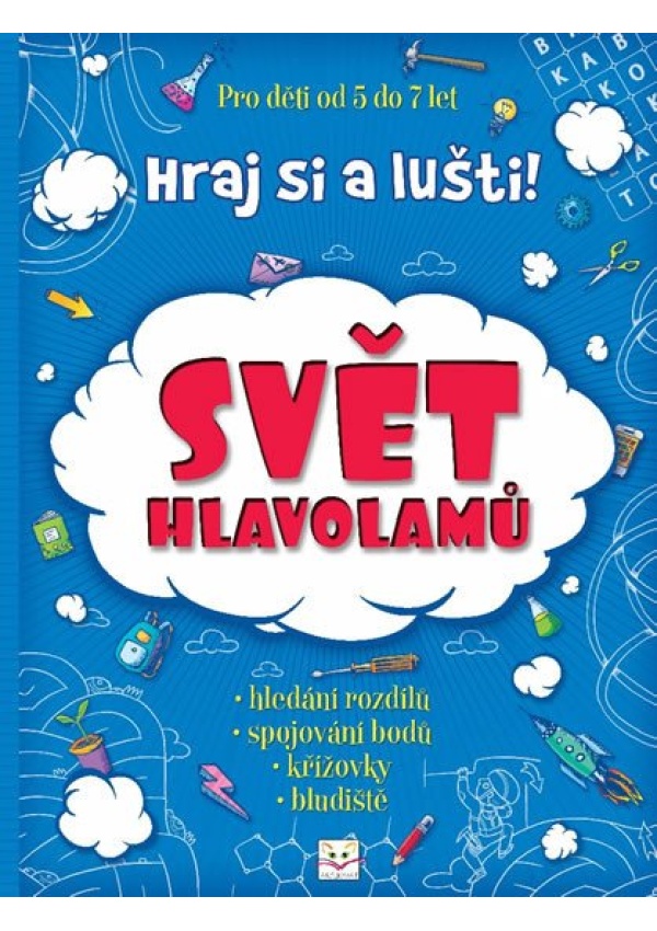 Svět hlavolamů - Hraj si a lušti !