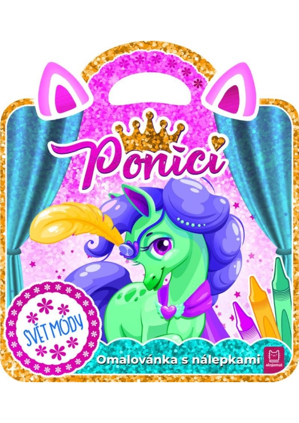 Poníci – Svět módy / Omalovánka s nálepkami