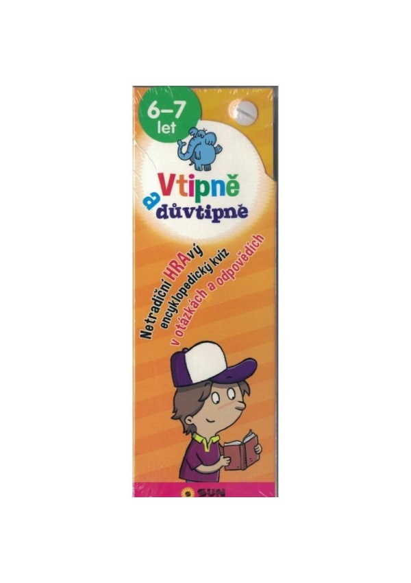 Vtipně a důvtipně 6-7 let Netradiční hravý encyklopediský kvíz v otázkách a odpovědích