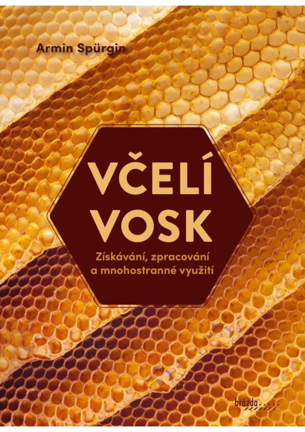 Levně Včelí vosk - Získávání, zpracování a mnohostranné využití