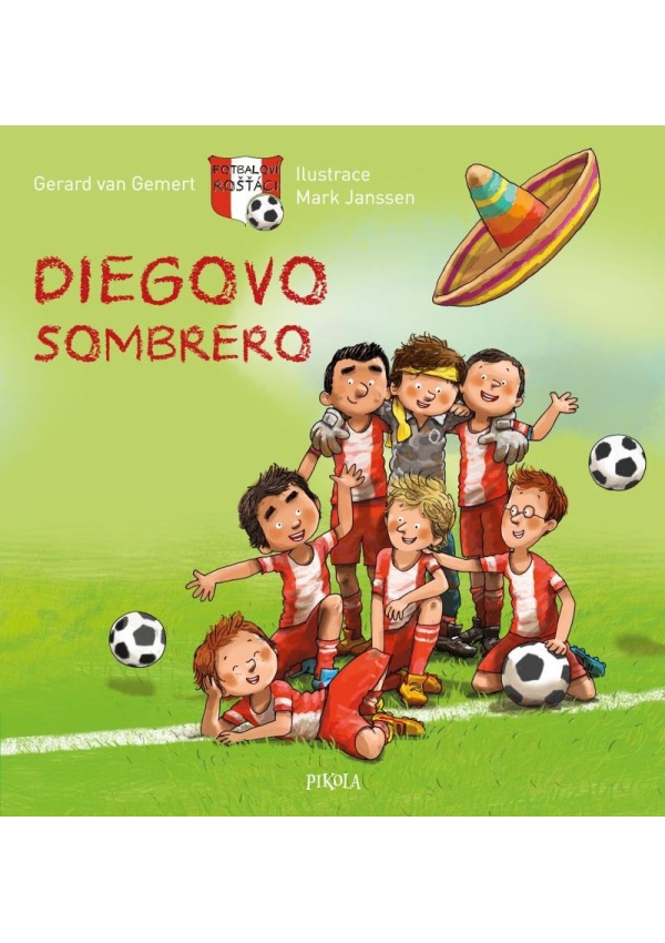 Fotbaloví rošťáci: Diegovo sombrero