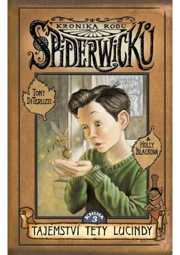 Levně Kronika rodu Spiderwicků I/3: Tajemství tety Lucindy