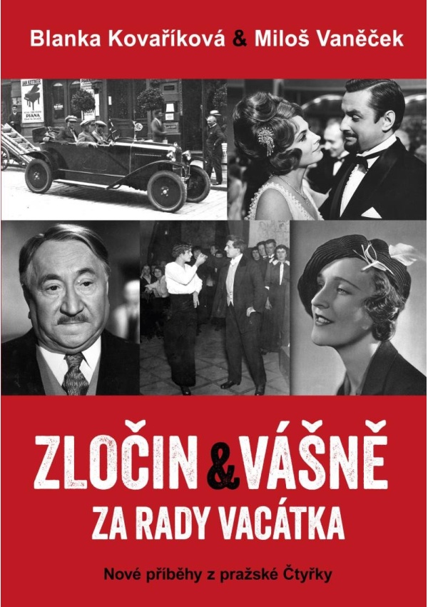 Levně Zločin a vášně za rady Vacátka – Nové příběhy z pražské Čtyřky