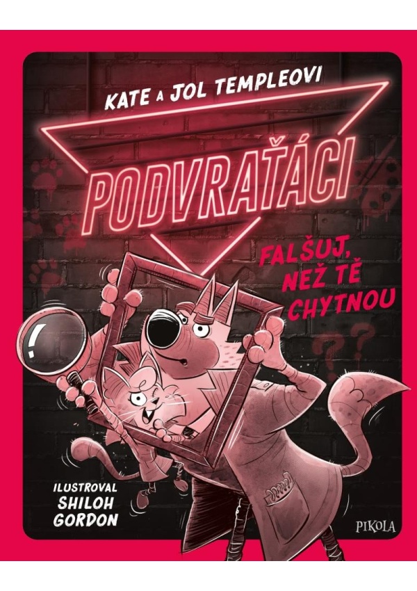 Podvraťáci: Falšuj, než tě chytnou