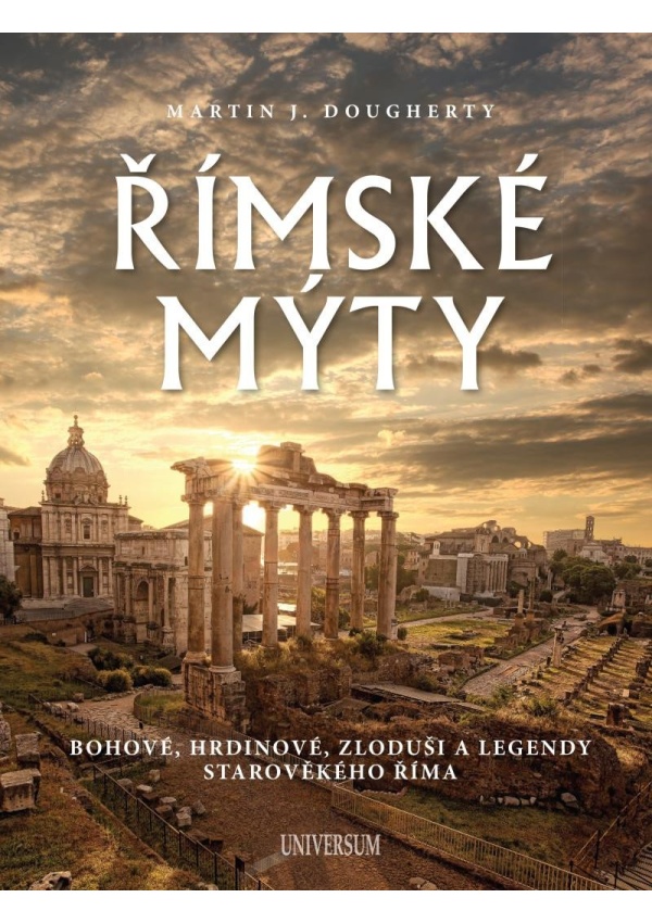 Levně Římské mýty: Bohové, hrdinové, zloduši a legendy starověkého Říma