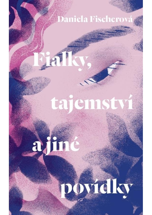 Levně Fialky, tajemství a jiné povídky