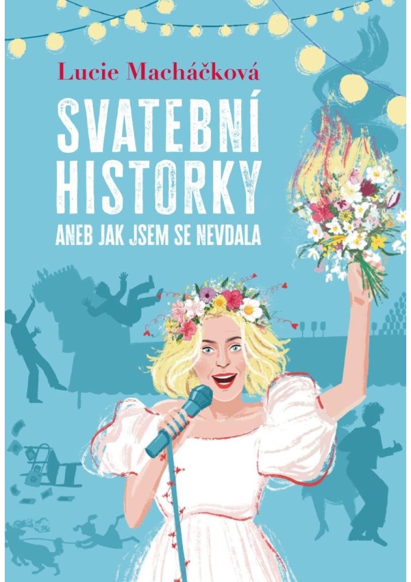 Levně Svatební historky aneb Jak jsem se nevdala