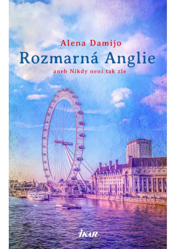 Levně Rozmarná Anglie aneb Nikdy není tak zle