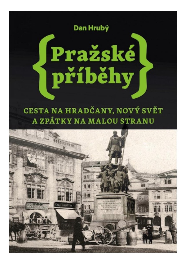 Pražské příběhy 2 - Cesta na Hradčany, Nový Svět a zpátky na Malou Stranu