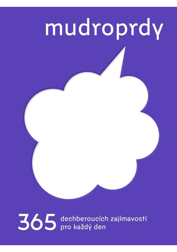 Mudroprdy - 365 dechberoucích zajímavostí pro každý den