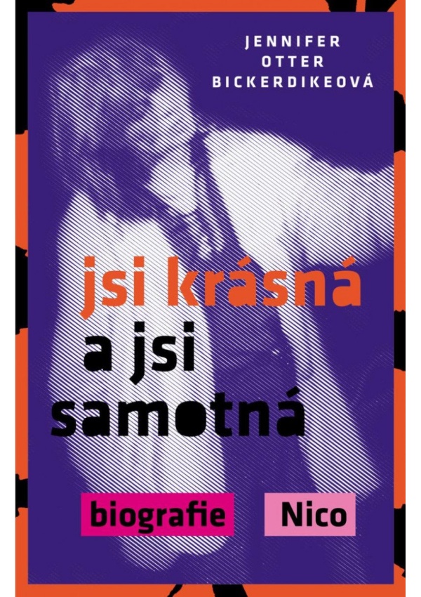 Levně Jsi krásná a jsi samotná : biografie Nico