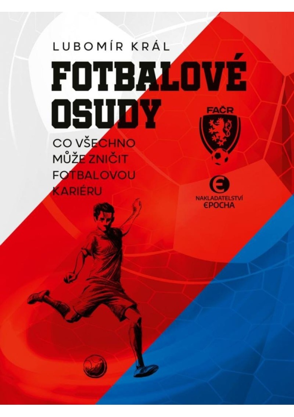 Fotbalové osudy - Co všechno může zničit fotbalovou kariéru (BOX 3 knihy)