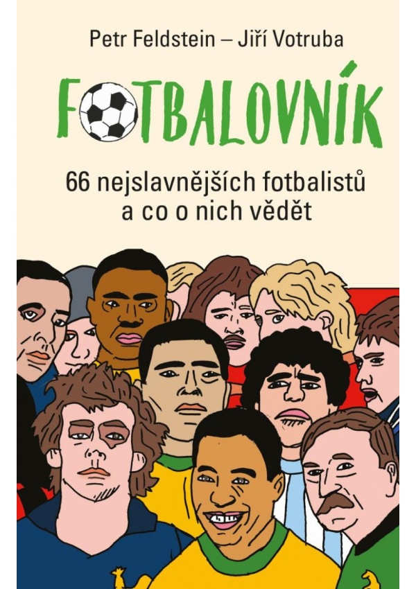 Fotbalovník - 66 nejslavnějších fotbalistů a co o nich vědět
