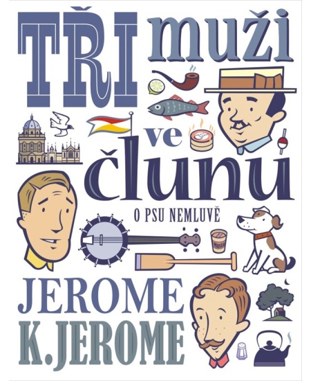 Levně Tři muži ve člunu (o psu nemluvě)