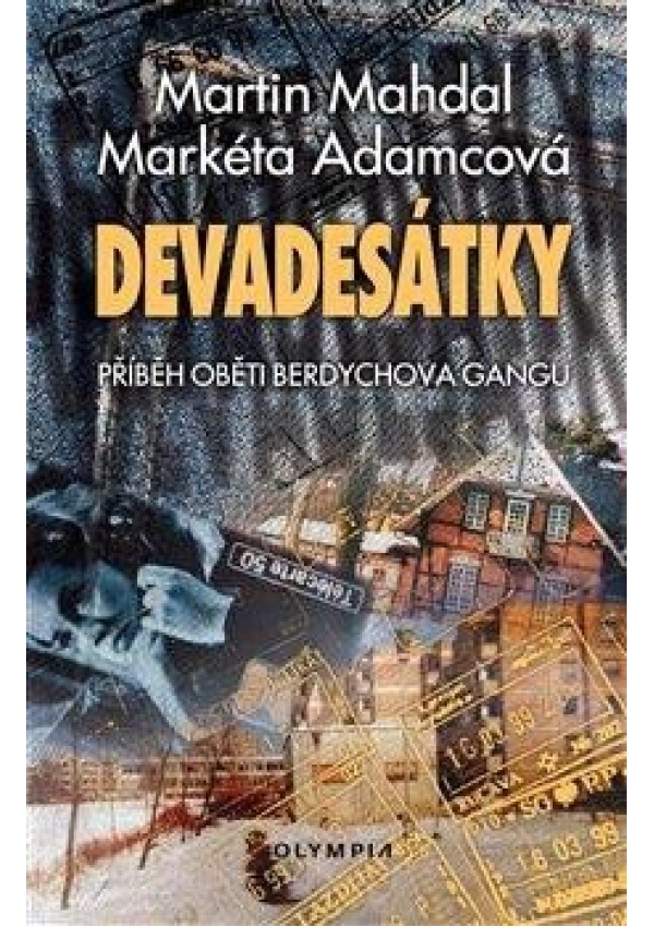 Levně Devadesátky - Příběh oběti Berdychova gangu