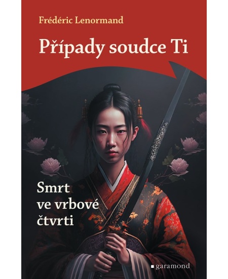 Levně Případy soudce Ti: Smrt ve vrbové čtvrti