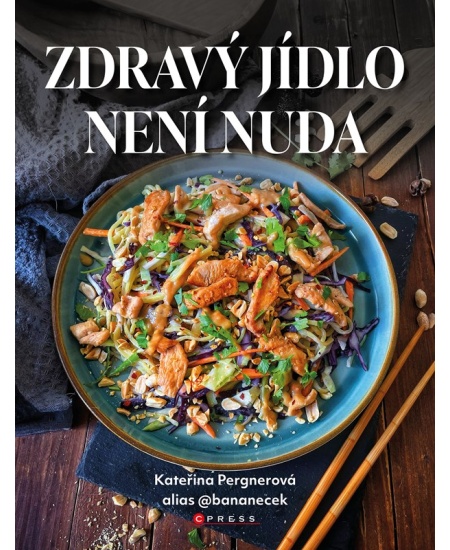 Levně Zdravý jídlo není nuda