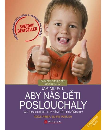Levně Jak mluvit, aby nás děti poslouchaly, 2. rozšířené vydání