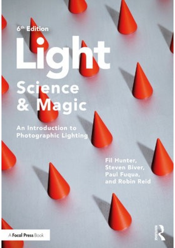 Levně Light - Science a Magic, An Introduction to Photographic Lighting