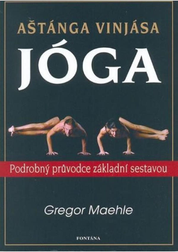 Levně Aštánga vinjása jóga - Podrobný průvodce základní sestavou
