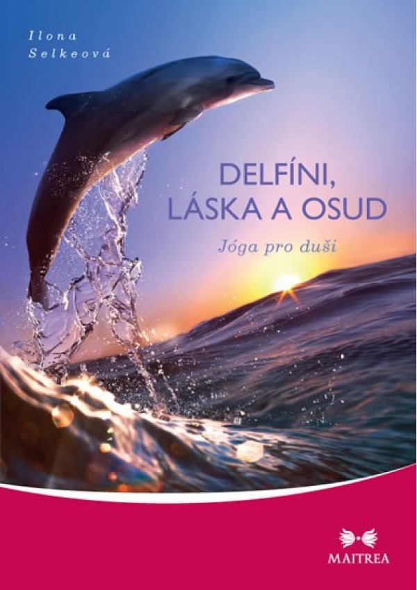 Levně Delfíni, láska a osud - Jóga pro duši