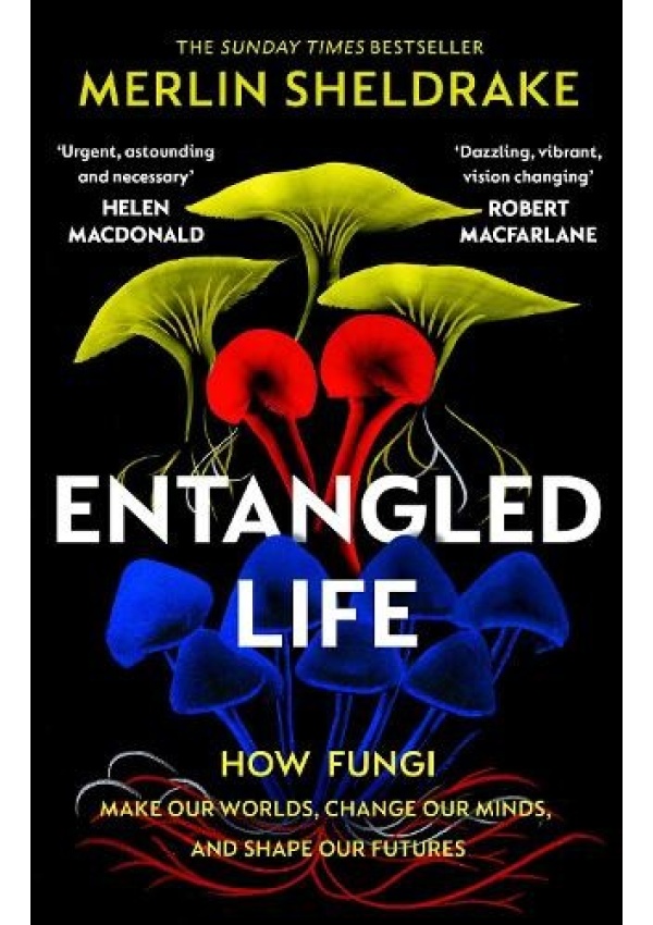 Levně Entangled Life, How Fungi Make Our Worlds, Change Our Minds and Shape Our Futures