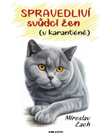Levně Spravedliví svůdci žen (v karanténě)