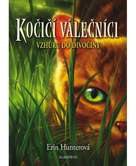 Kočičí válečníci (1) - Vzhůru do divočiny