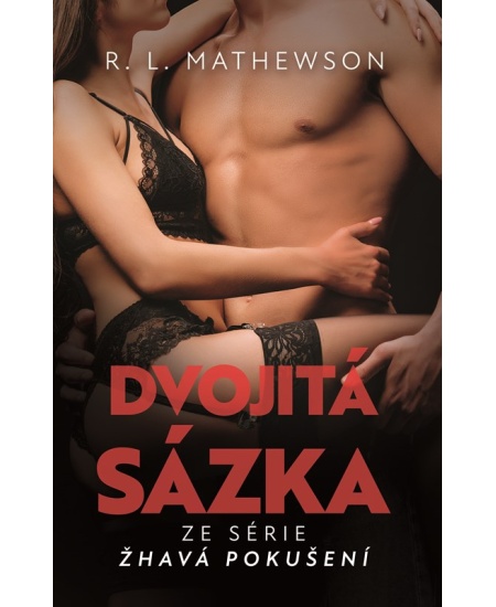 Žhavá pokušení: Dvojitá sázka