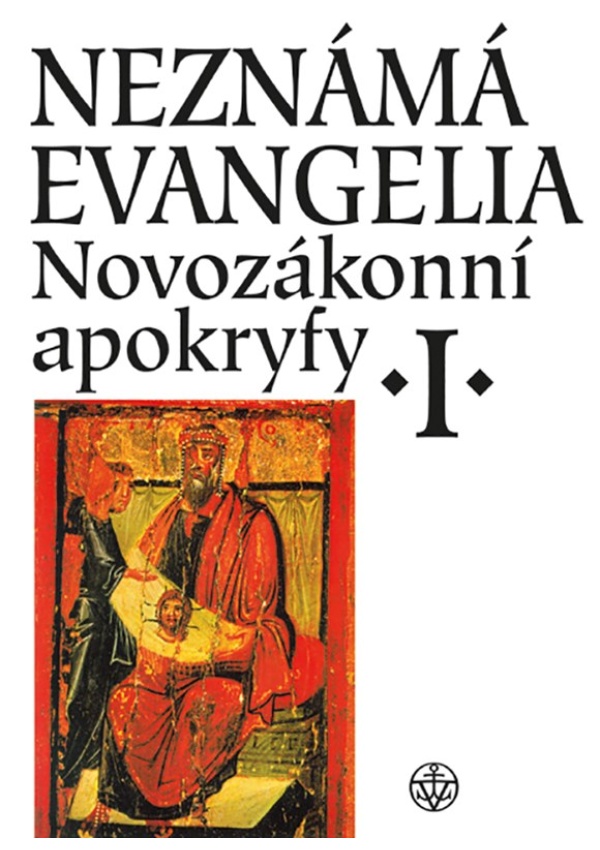 Levně Neznámá evangelia. Novozákonní apokryfy I.