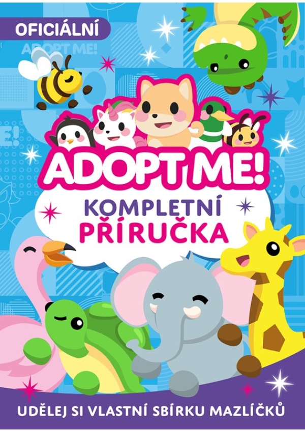 Levně Adopt Me! - Kompletní příručka