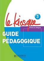 LE KIOSQUE 3 GUIDE PEDAGOGIQUE