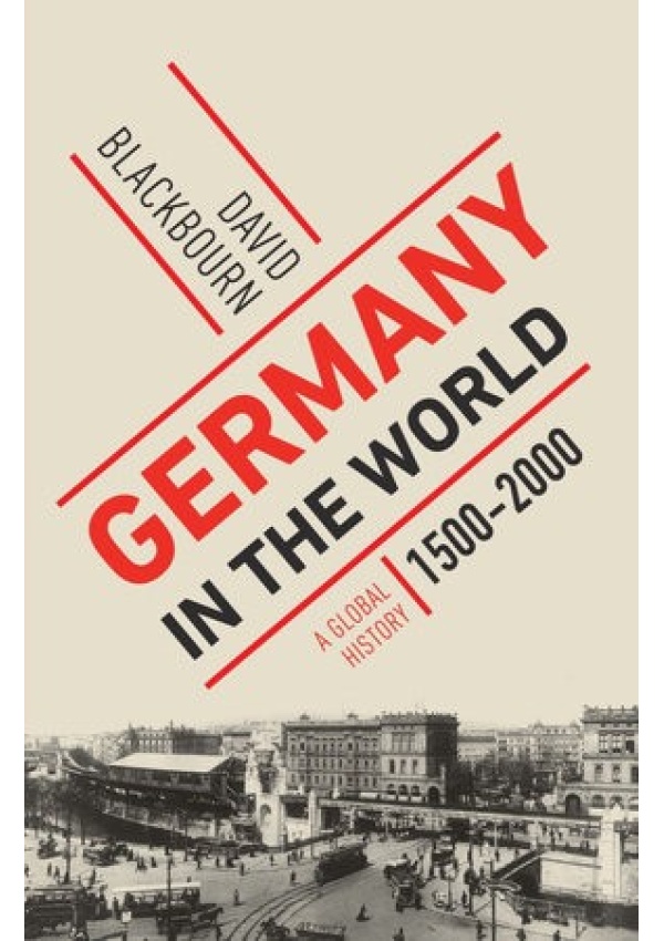 Levně Germany in the World, A Global History, 1500-2000