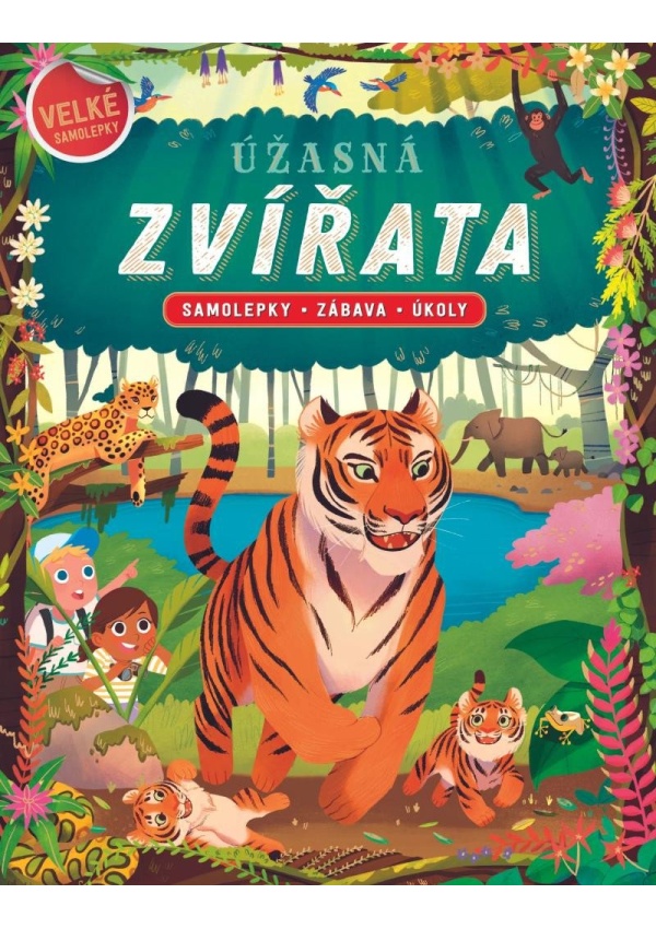 Úžasná zvířata - Samolepky, zábava, úkoly