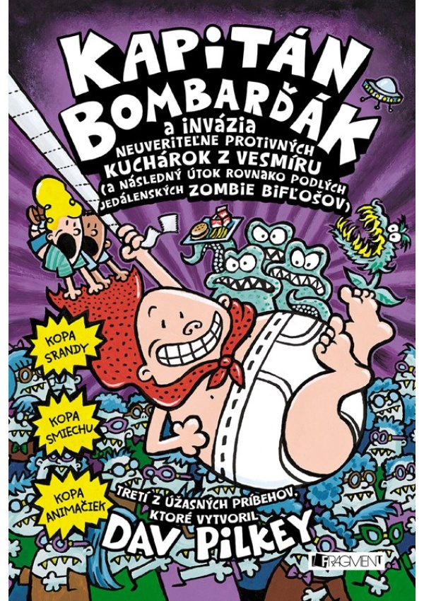 Levně Kapitán Bombarďák 3: Invázia neuveriteľne protivných kuchárok z vesmíru