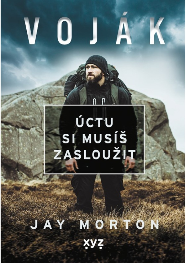 Levně Voják: úctu si musíš zasloužit