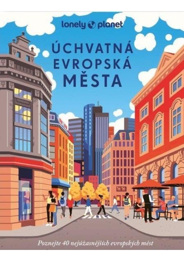 Levně Úchvatná evropská města - Lonely Planet