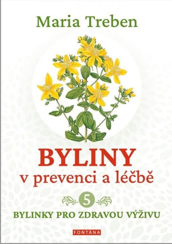 Levně Byliny v prevenci a léčbě 5 - Bylinky pro zdraví výživu